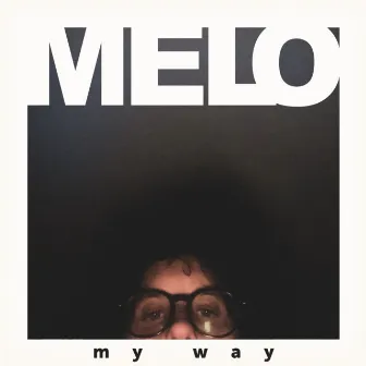 my way by Melo