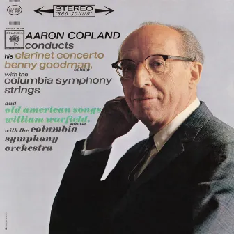 Copland: Concerto for Clarinet and Strings & Old American Songs by Abba Bogin