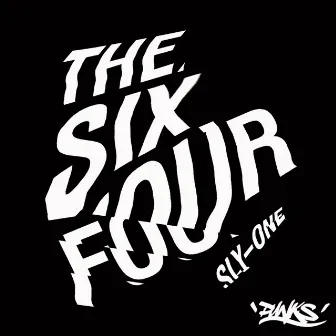 The Six Four by Sly One