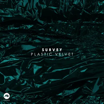 Plastic Velvet by Survey