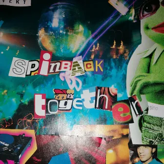 Spinback Together by Star Slinger