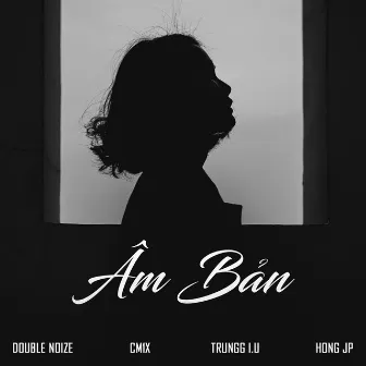 Âm Bản by Double Noize