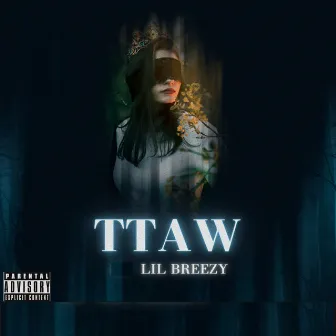 Ttaw by Lil Breezy