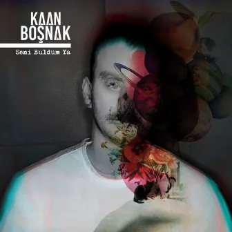 Seni Buldum Ya by Kaan Boşnak