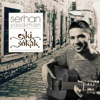 Eski Sokak by Serhan Yasdıman