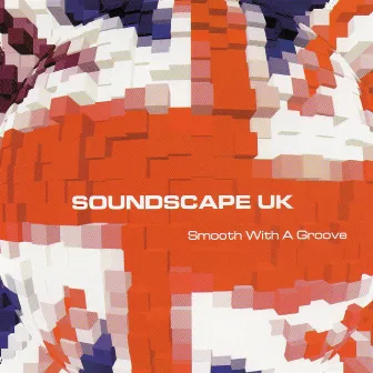 Smooth With A Groove by Soundscape UK