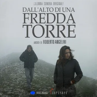 Dall'alto di una fredda torre (Colonna sonora originale) by Roberto Angelini