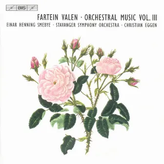 Valen, F.: Orchestral Music, Vol. 3 - Symphony No. 4 / Piano Concerto / Kirkegarden Ved Havet by Fartein Valen