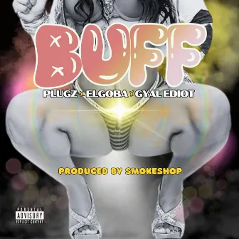 Buff by Gyal Ediot