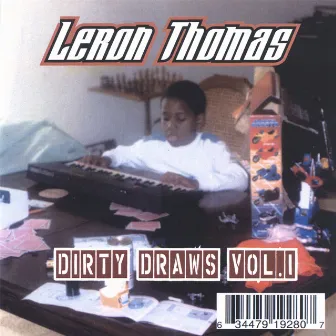 Dirty Draws Vol. 1 by Leron Thomas