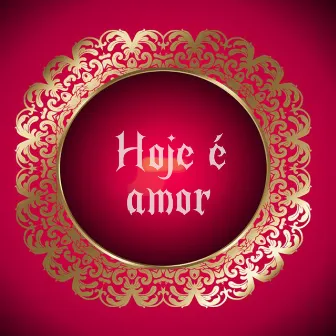 Hoje é amor by Pedro Alves