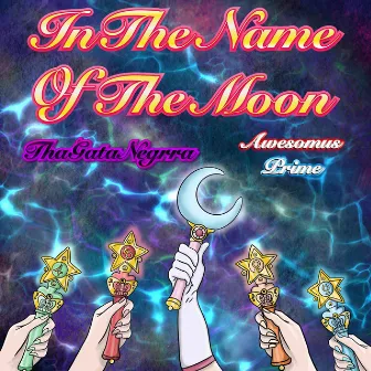 In The Name Of The Moon by Awesomus Prime