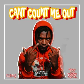 Can't Count Me Out by Tee Rose