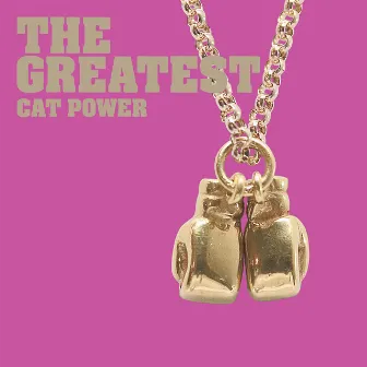 The Greatest by Cat Power