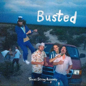 Busted by Texas String Assembly