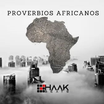 Provérbios Africanos by HaaKBeats