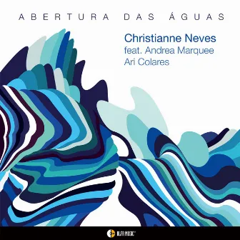 ABERTURA DAS ÁGUAS by Christianne Neves