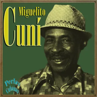 Perlas Cubanas: Miguelito Cuní by Miguelito Cuní