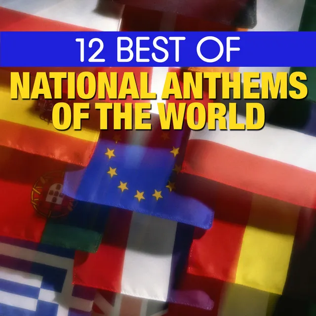 12 Best National Anthems of the World