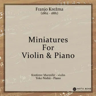 Franjo Krežma: Miniatures for Violin & Piano by Franjo Krežma