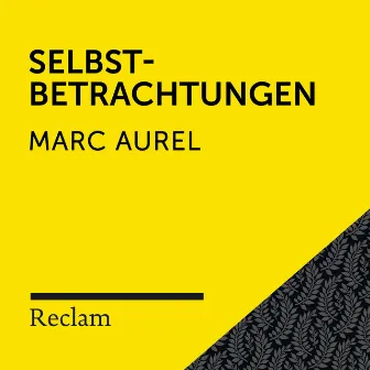 Marc Aurel: Selbstbetrachtungen (Reclam Hörbuch) by Winfried Frey