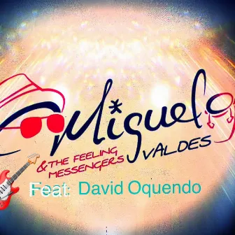 Siempre Con Feeling by Miguelo Valdes & The Feeling Messengers