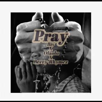 Pray by Biv