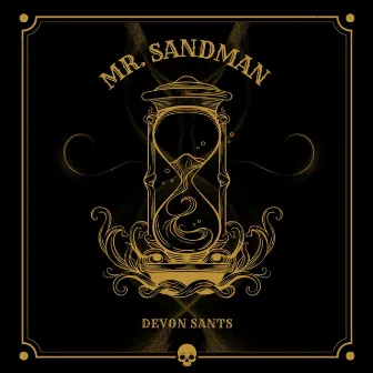 Mr. Sandman by Devon Sants