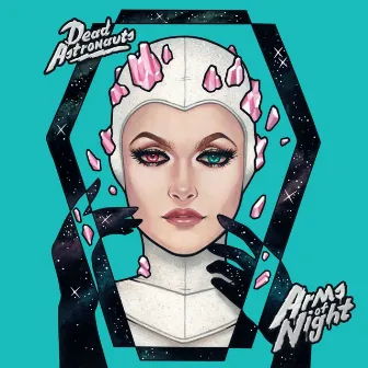 Arms of Night by Dead Astronauts