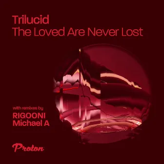 The Loved Are Never Lost by RIGOONI