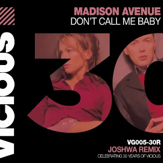 Don't Call Me Baby (Joshwa Remix) by Madison Avenue