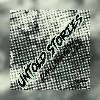 Untold Stories by RayyLowkeyy