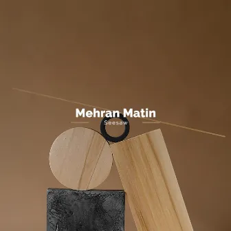 Seesaw by Mehran Matin