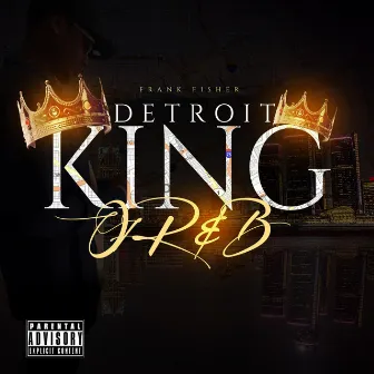 DETROIT KING OF R&B by Frank Fisher