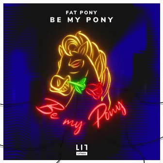 Be My Pony by Fat Pony