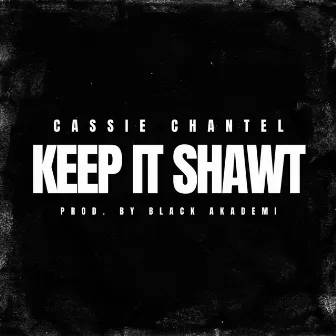 Keep it Shawt by Cassie Chantel