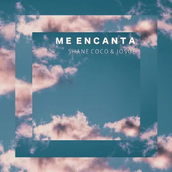 Me Encanta by Shane Coco