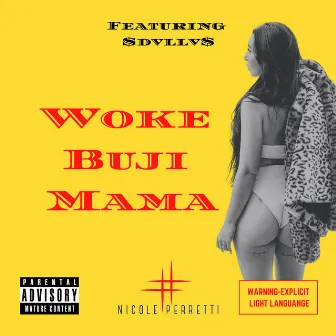 Woke Buji Mama by Nicole Perretti