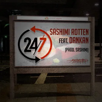 24/7 by Sashimi Rotten