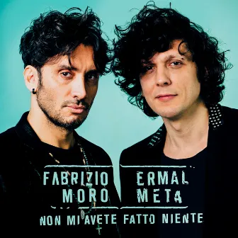 Non mi avete fatto niente (ESC Version) by Ermal Meta