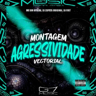 Montagem Agressividade Vectorial by DJ ZAPATA ORIGINAL