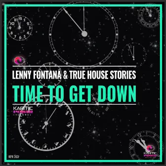 Time to Get Down by True House Stories