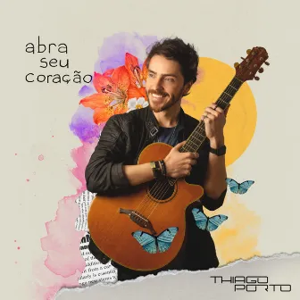 Abra Seu Coração by Thiago Porto