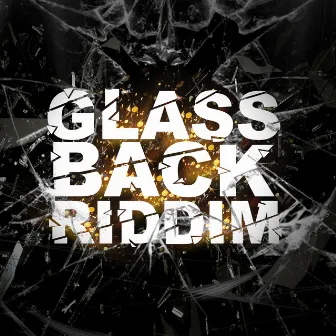 Glassback Riddim by Hardware