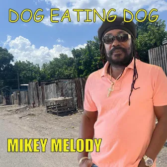 Dog Eating Dog by Mikey Melody