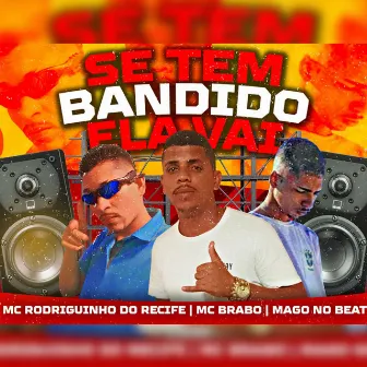 Se Tem Bandido Ela Vai by 