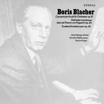 Blacher: Concertante Musik / Orchestral Variations on a Theme by Paganini / Piano Concerto No. 2 by Boris Blacher