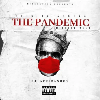 This Is Africa: The Pandemic Mixtape, Vol. 1 by Hitbeatz SA