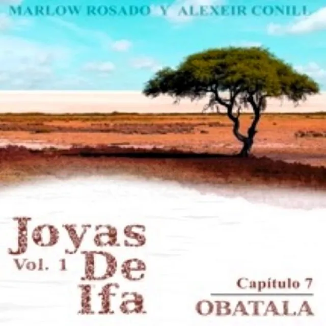 Obatala: Joyas de Ifa, Vol. 1 Capitulo 7 (feat. Marlow Rosado)