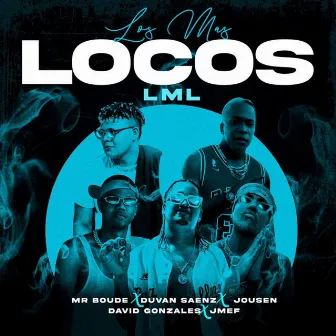 Los Mas Locos by Duvan Saenz